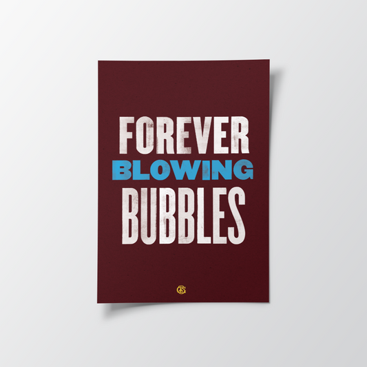 Forever Blowing Bubbles West Ham United Poster