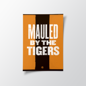 Hull City "Mauled By The Tigers" Poster